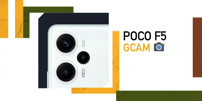 Download Top 10 Xiaomi Poco F5 Gcam with Configs File
