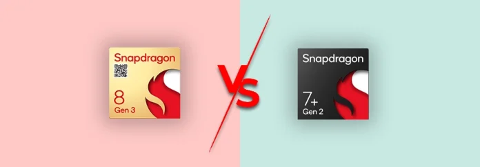 Qualcomm Snapdragon 8 Gen 3 Vs Snapdragon 7 Plus Gen 2